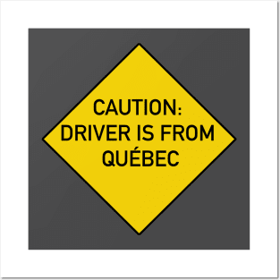 Caution Driver is from Quebec Posters and Art